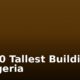 Top 10 Tallest Buildings In Nigeria