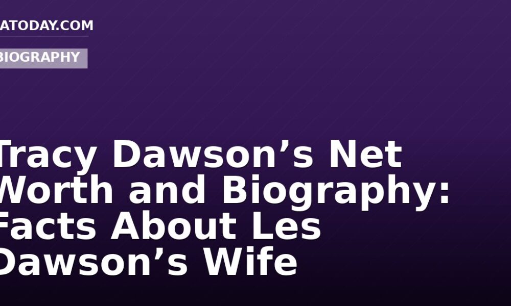 Tracy Dawson’s Net Worth and Biography: Facts About Les Dawson’s Wife