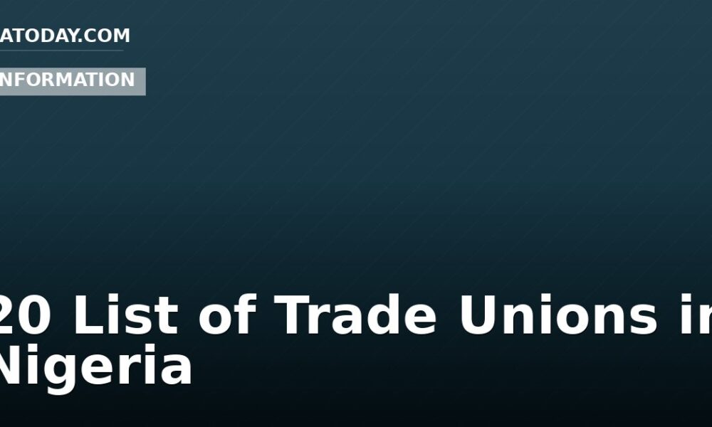 20 List of Trade Unions in Nigeria