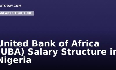 United Bank of Africa (UBA) Salary Structure in Nigeria