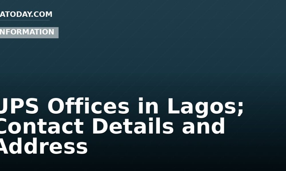 UPS Offices in Lagos; Contact Details and Address