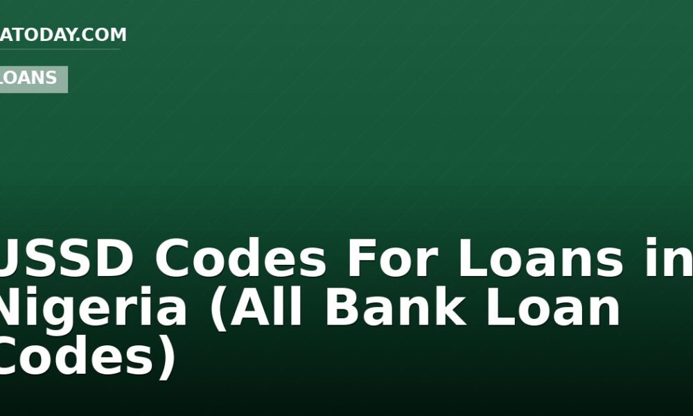 USSD Codes For Loans in Nigeria (All Bank Loan Codes)