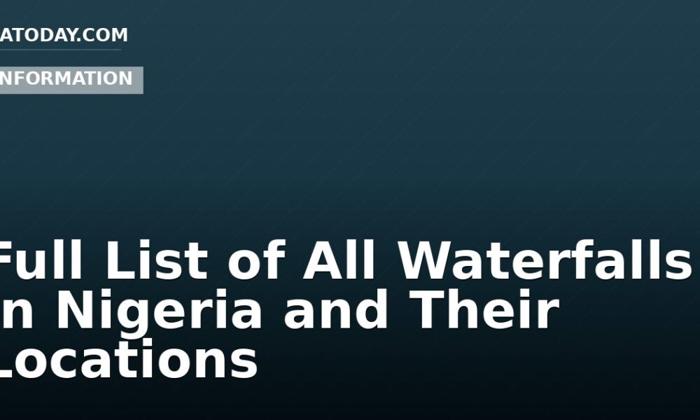 Full List of All Waterfalls In Nigeria and Their Locations