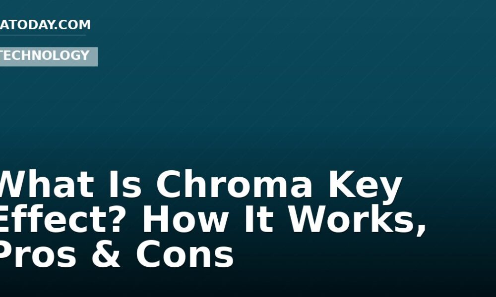 What Is Chroma Key Effect? How It Works, Pros & Cons