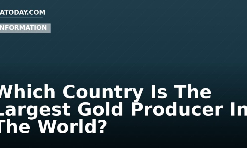 Which Country Is The Largest Gold Producer In The World?