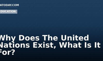 Why Does The United Nations Exist, What Is It For?