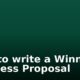 How to write a Winning Business Proposal