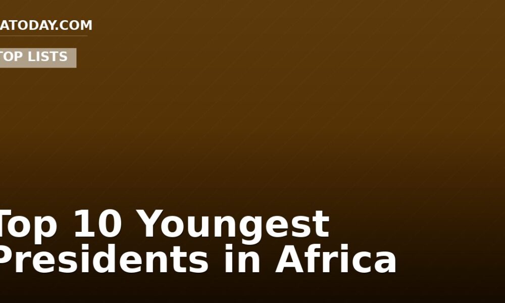Top 10 Youngest Presidents in Africa